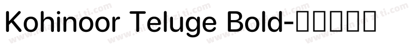 Kohinoor Teluge Bold字体转换